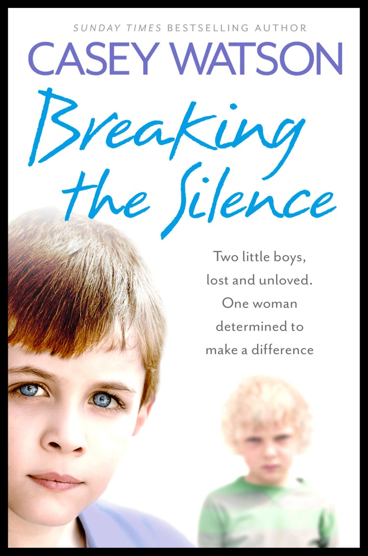 Cover image for Breaking the Silence: Two little boys, lost and unloved. One foster carer determined to make a difference., isbn: 9780007479603