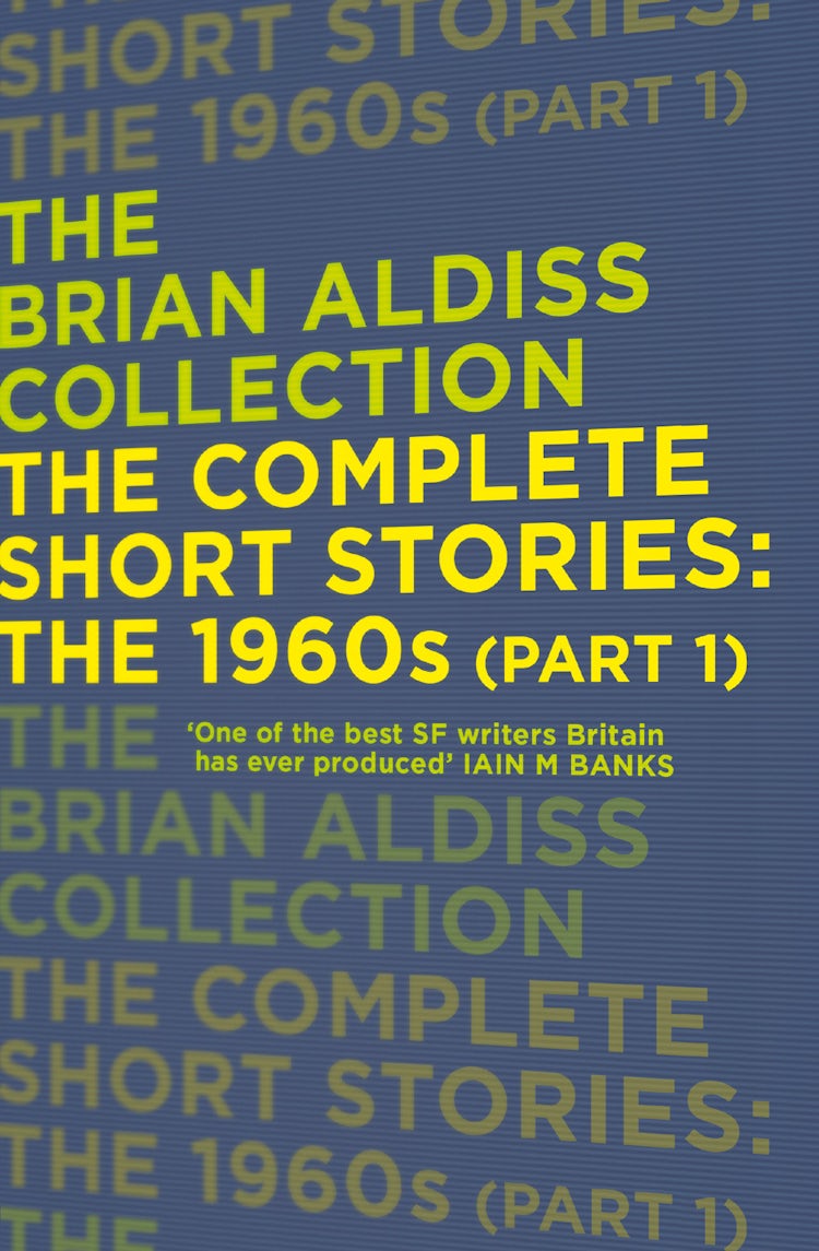 Cover image for The Complete Short Stories: The 1960s (Part 1) (The Brian Aldiss Collection), isbn: 9780007482290