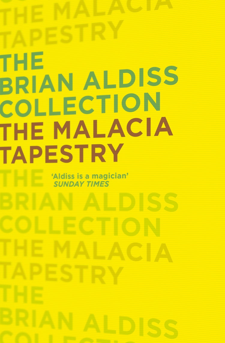 Cover image for The Brian Aldiss Collection - The Malacia Tapestry, isbn: 9780007482368