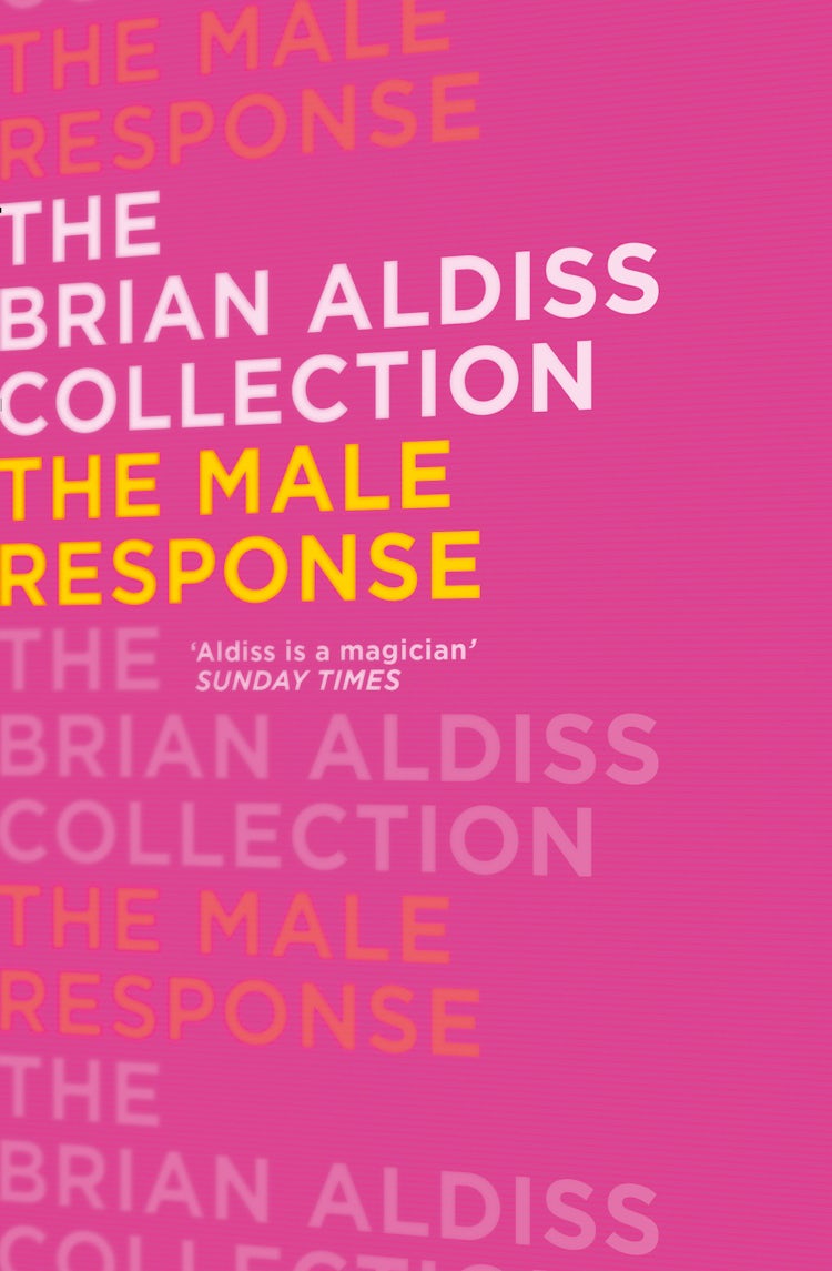 Cover image for The Brian Aldiss Collection - The Male Response, isbn: 9780007482382