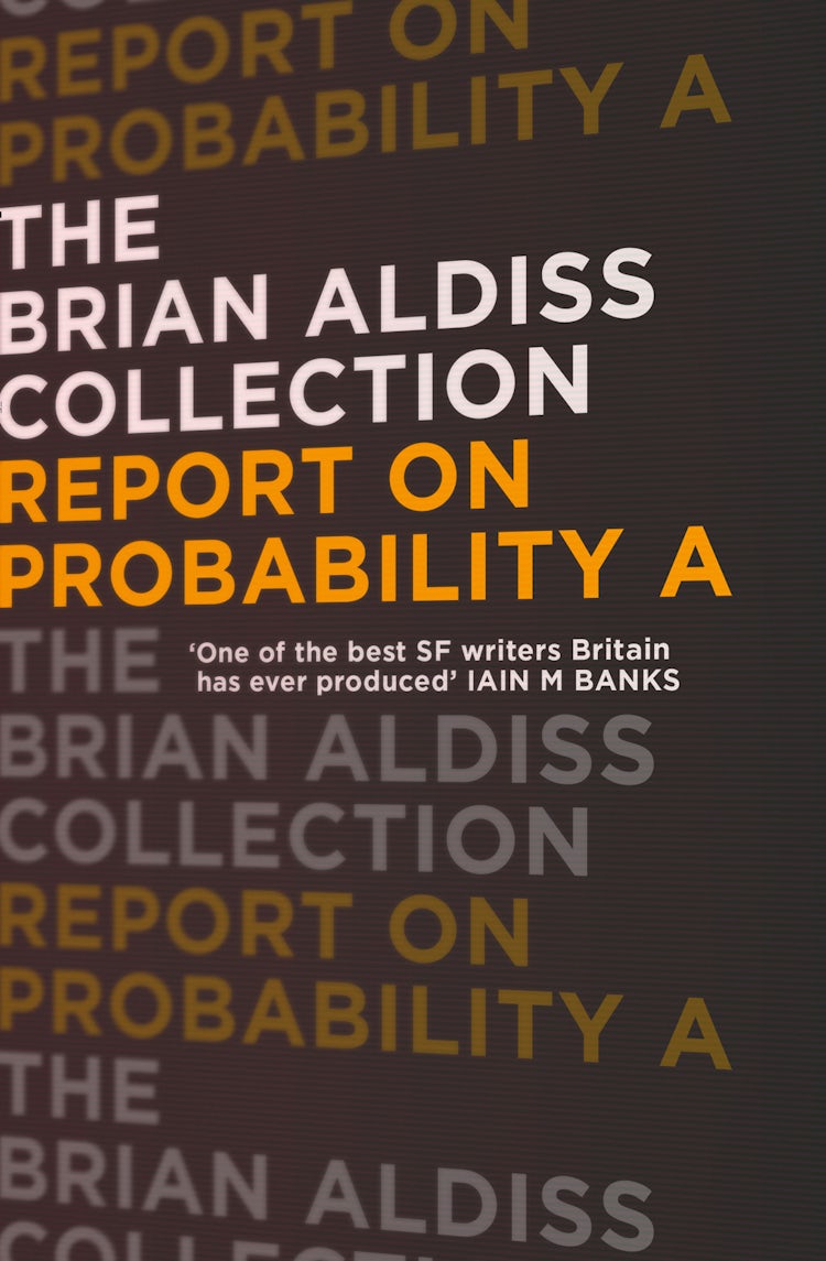 Cover image for Report on Probability A (The Brian Aldiss Collection), isbn: 9780007482412