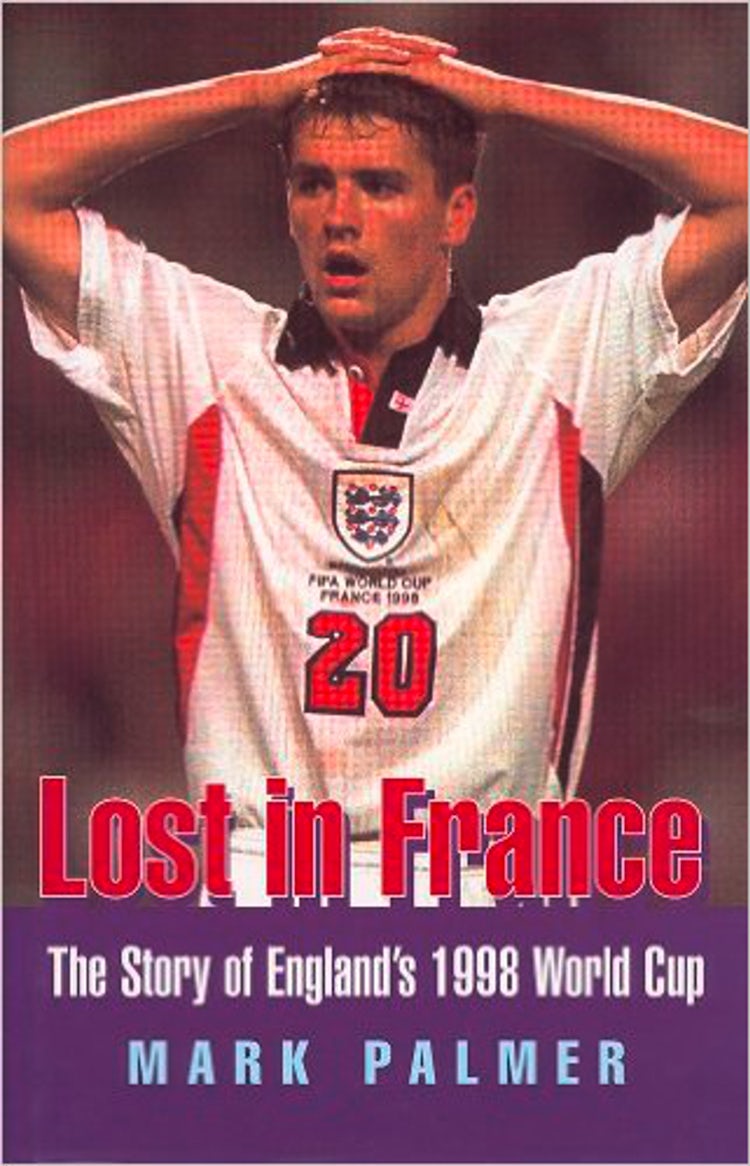 Cover image for Lost in France: The Story of England's 1998 World Cup Campaign, isbn: 9780007483136