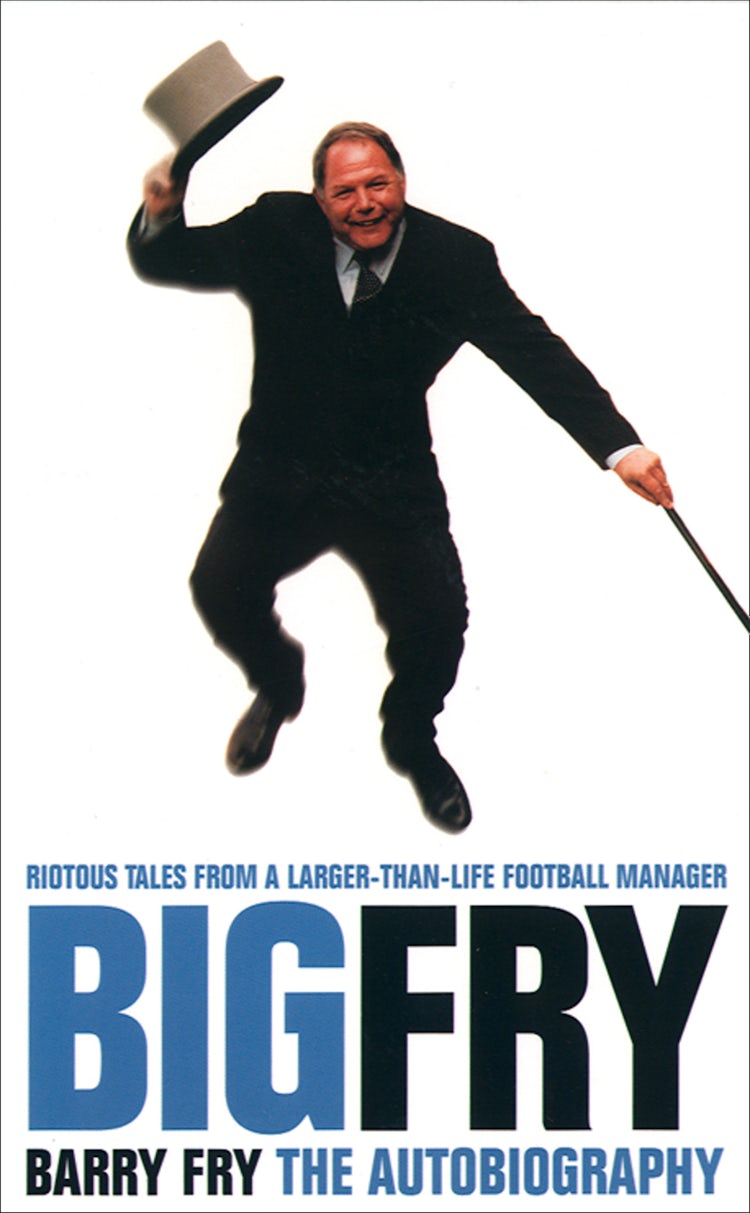 Cover image for Big Fry: Barry Fry: The Autobiography (Text Only), isbn: 9780007483297