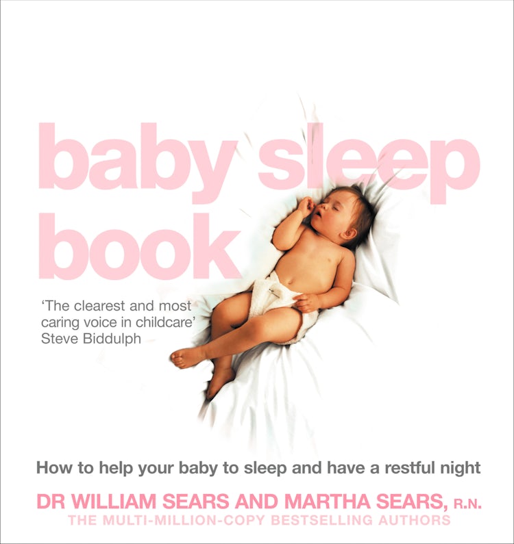 Cover image for The Baby Sleep Book: How to help your baby to sleep and have a restful night, isbn: 9780007484973