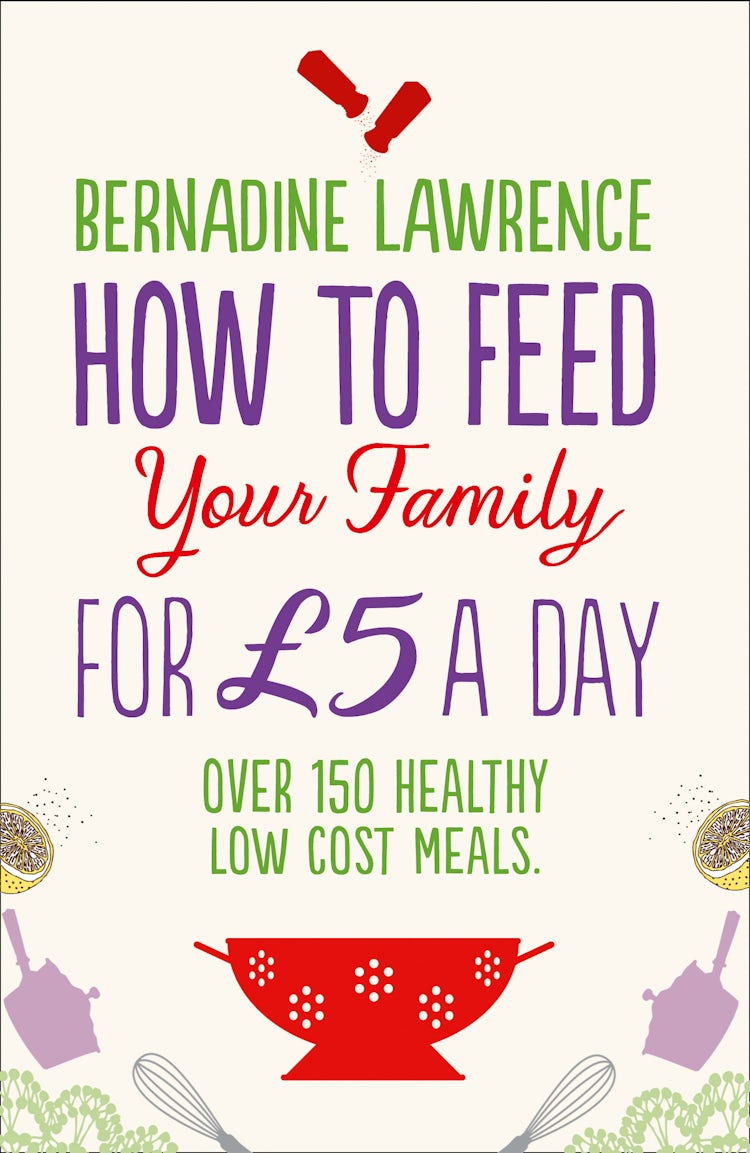 Cover image for How To Feed Your Family For 5 Pounds A Day, isbn: 9780007485659