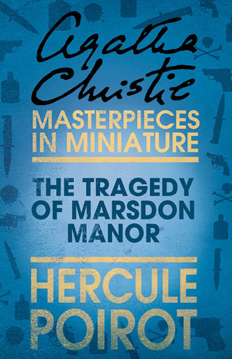 Cover image for The Tragedy of Marsdon Manor: A Hercule Poirot Short Story, isbn: 9780007486571