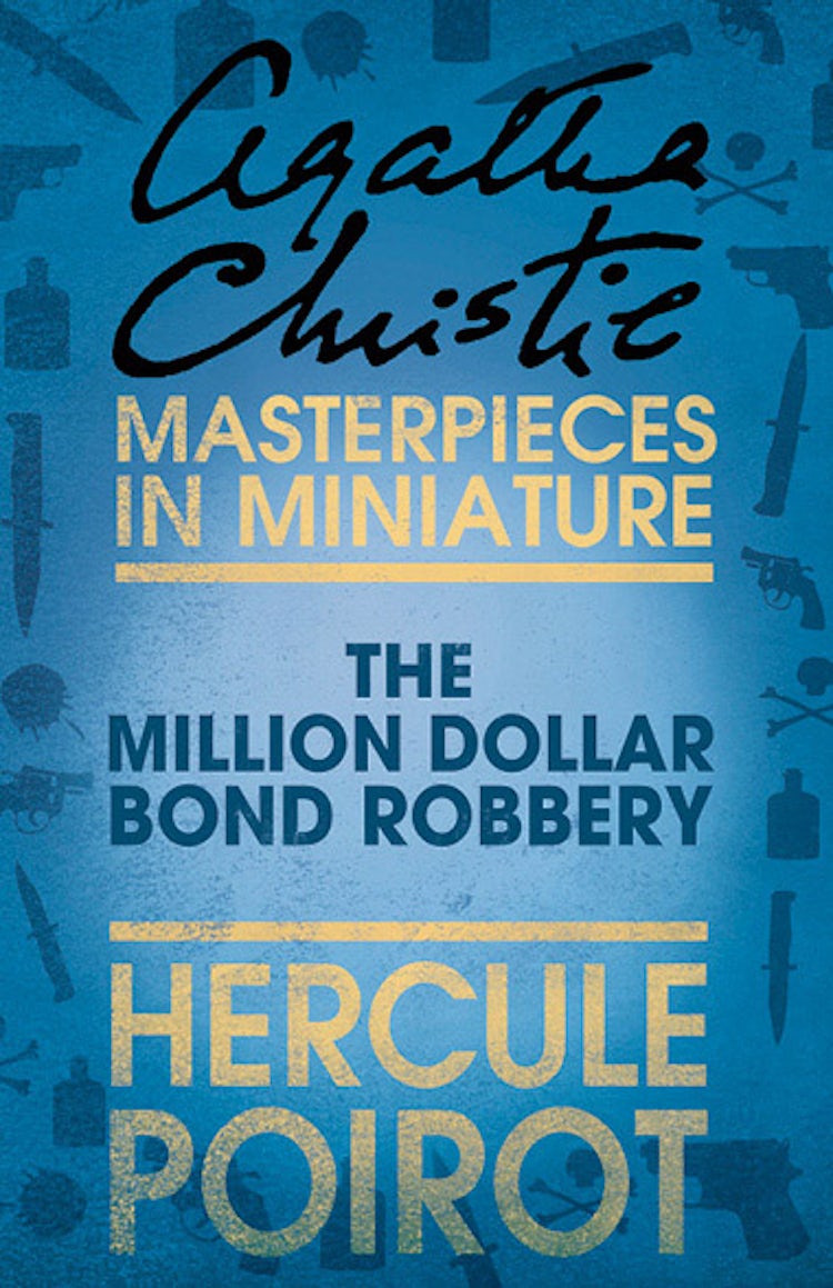 Cover image for The Million Dollar Bond Robbery: A Hercule Poirot Short Story, isbn: 9780007486595