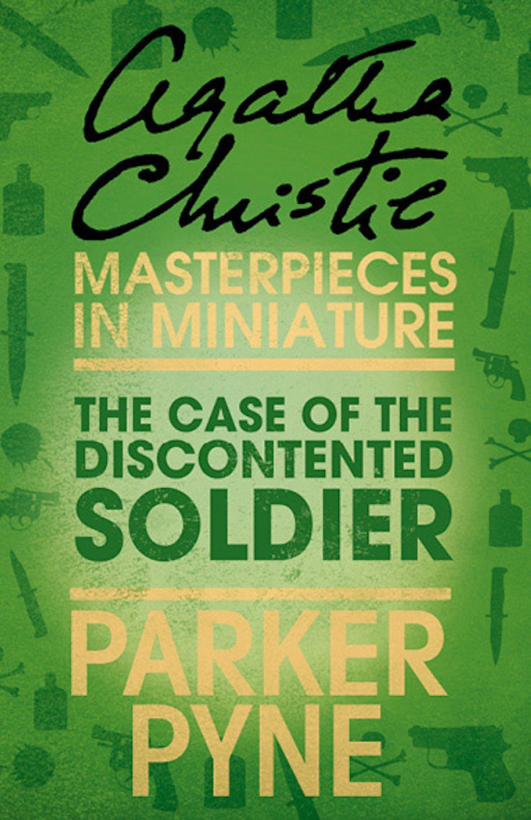 Cover image for The Case of the Discontented Soldier: An Agatha Christie Short Story, isbn: 9780007486700