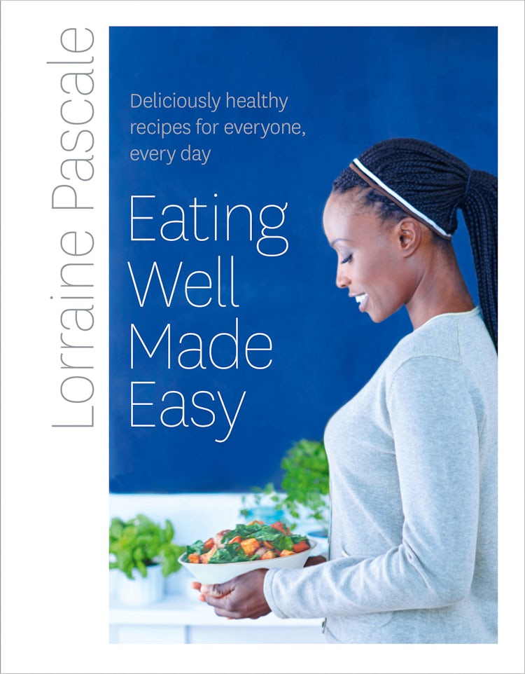 Cover image for Eating Well Made Easy: Deliciously healthy recipes for everyone, every day, isbn: 9780007489718