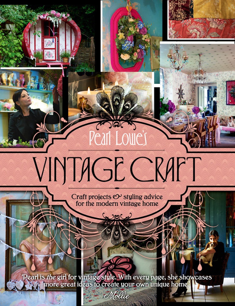 Cover image for Pearl Lowe’s Vintage Craft: 50 Craft Projects and Home Styling Advice, isbn: 9780007491100
