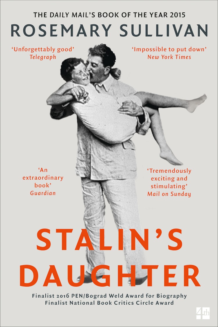 Cover image for Stalin’s Daughter: The Extraordinary and Tumultuous Life of Svetlana Alliluyeva, isbn: 9780007491124
