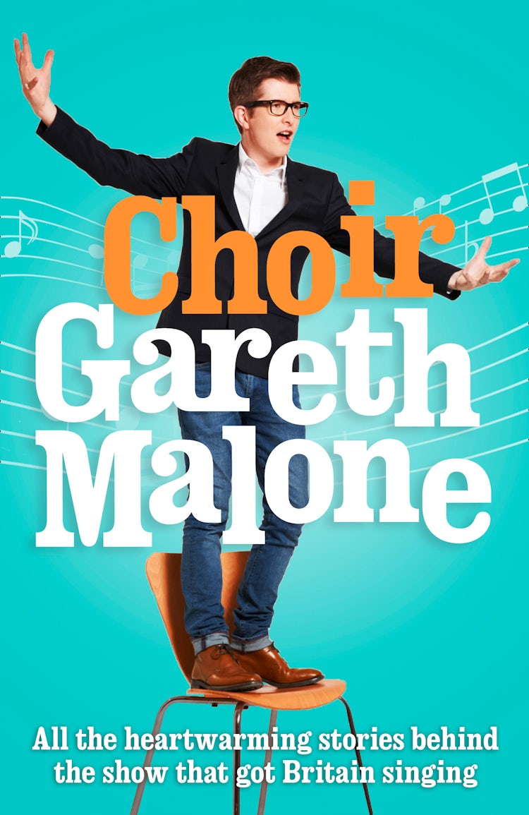 Cover image for Choir: Gareth Malone, isbn: 9780007493142