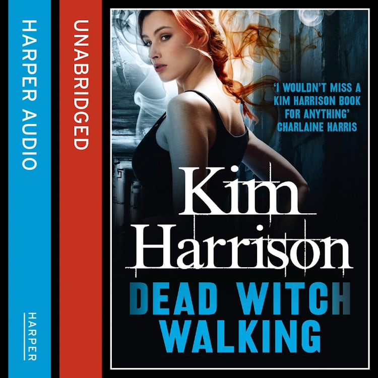 Cover image for Dead Witch Walking: She’ll bring them back alive, dead….or undead. (Rachel Morgan / The Hollows, Book 1), isbn: 9780007493906