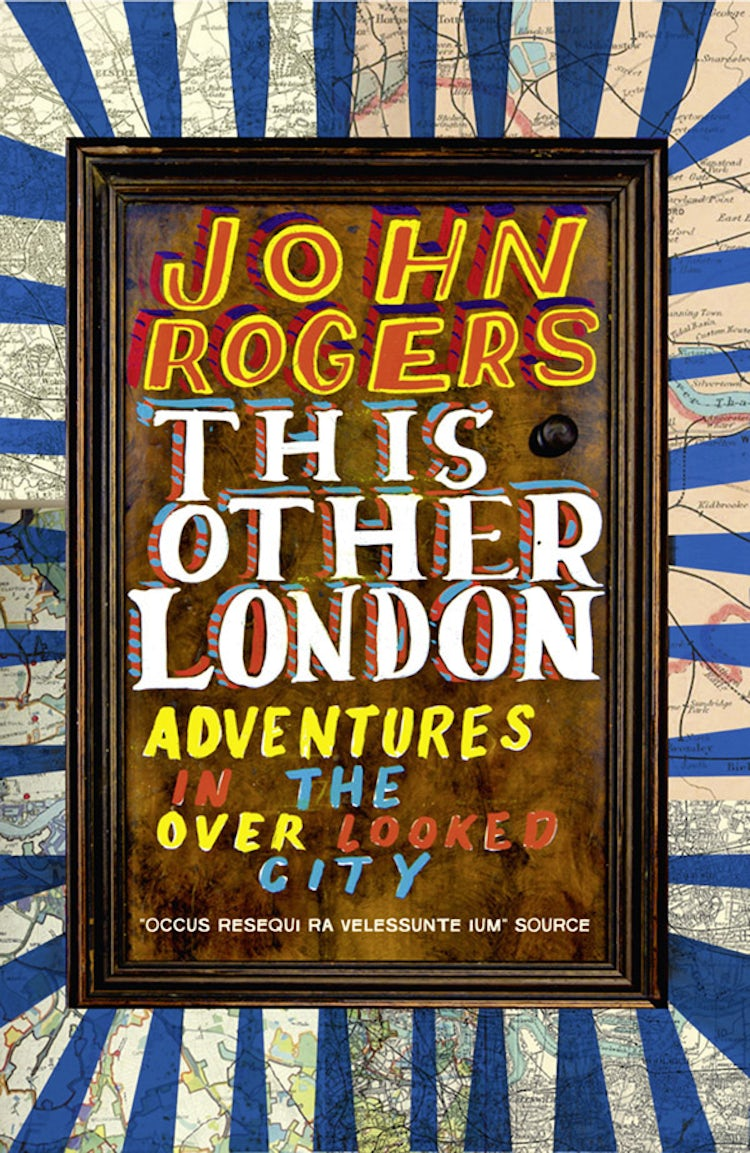 Cover image for This Other London: Adventures in the Overlooked City, isbn: 9780007494286