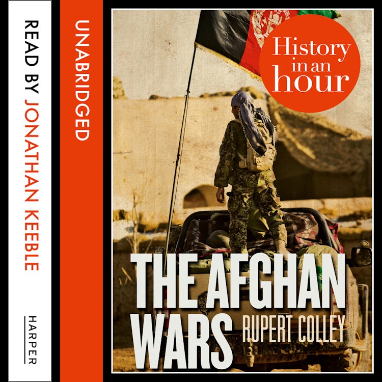Cover image for The Afghan Wars: History in an Hour, isbn: 9780007494330