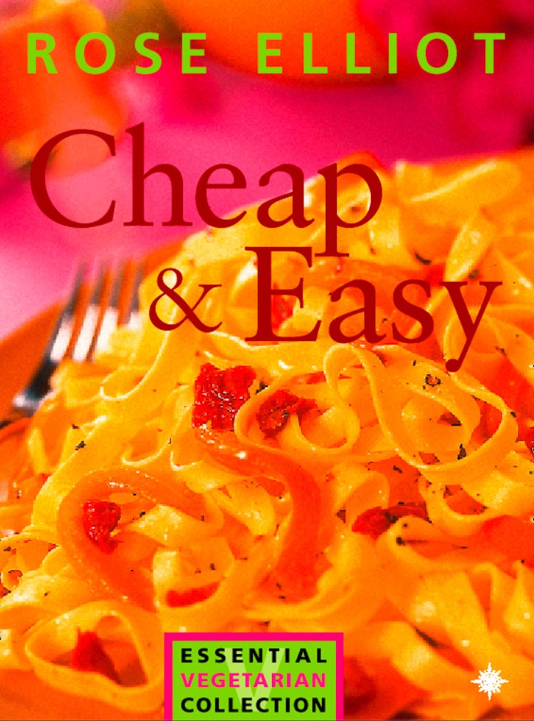 Cover image for Cheap and Easy Vegetarian Cooking on a Budget (The Essential Rose Elliot), isbn: 9780007495016