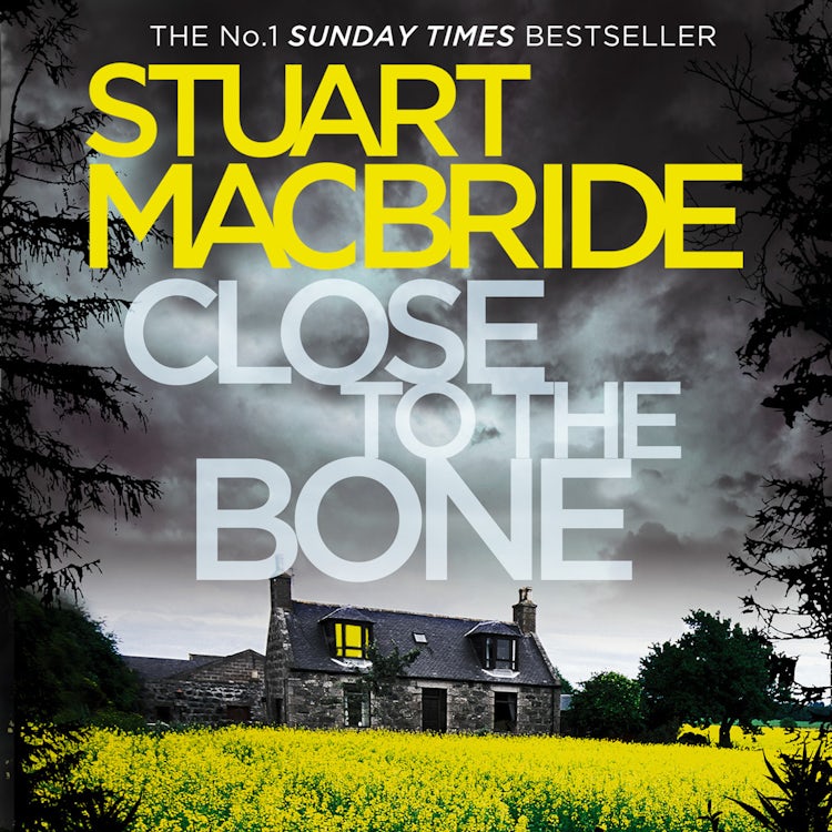 Cover image for Close to the Bone: The eighth book of the No.1 Sunday Times bestselling Scottish crime thriller Logan McRae detective series (Logan McRae, Book 8), isbn: 9780007497843