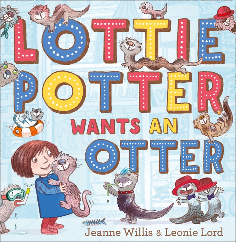 Cover image for Lottie Potter Wants an Otter, isbn: 9780007501342