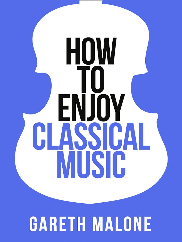 Cover image for Gareth Malone’s How To Enjoy Classical Music: HCNF (Collins Shorts, Book 5), isbn: 9780007506958