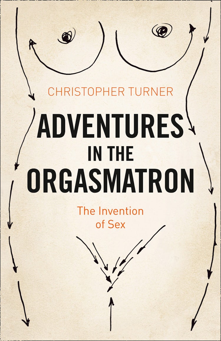 Cover image for Adventures in the Orgasmatron: Wilhelm Reich and the Invention of Sex, isbn: 9780007507740