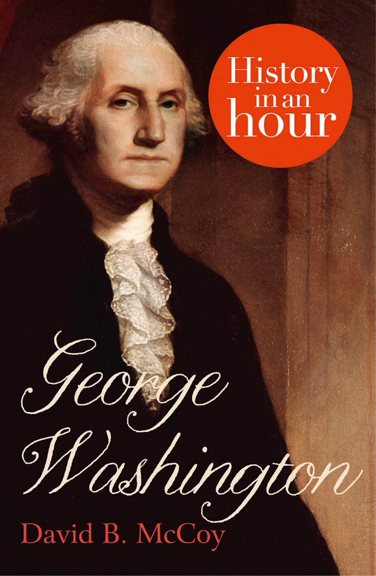 Cover image for George Washington: History in an Hour, isbn: 9780007508044