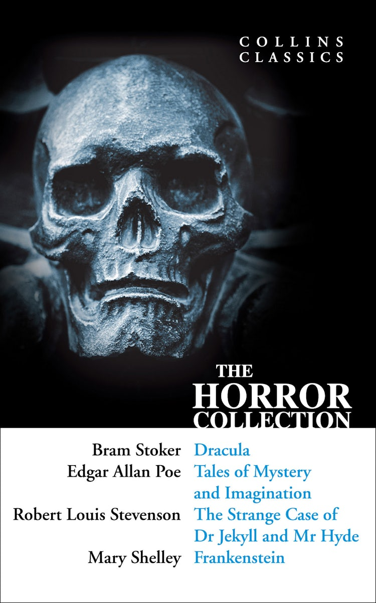 Cover image for The Horror Collection: Dracula, Tales of Mystery and Imagination, The Strange Case of Dr Jekyll and Mr Hyde and Frankenstein (Collins Classics), isbn: 9780007509577