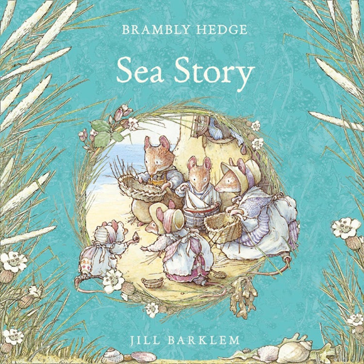 Cover image for Sea Story: The gorgeously illustrated Children’s classic summer adventure story delighting kids and parents for over 40 years! (Brambly Hedge), isbn: 9780007510658
