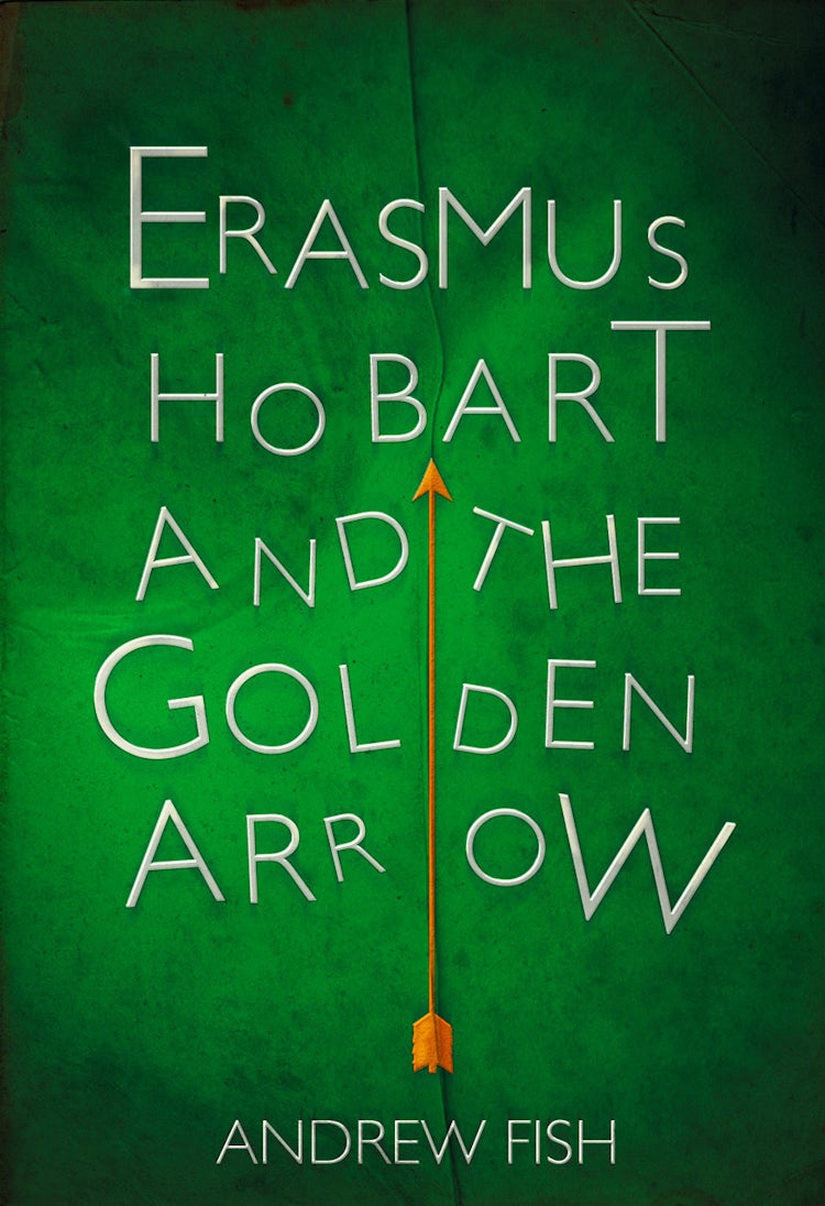 Cover image for Erasmus Hobart and the Golden Arrow, isbn: 9780007510825