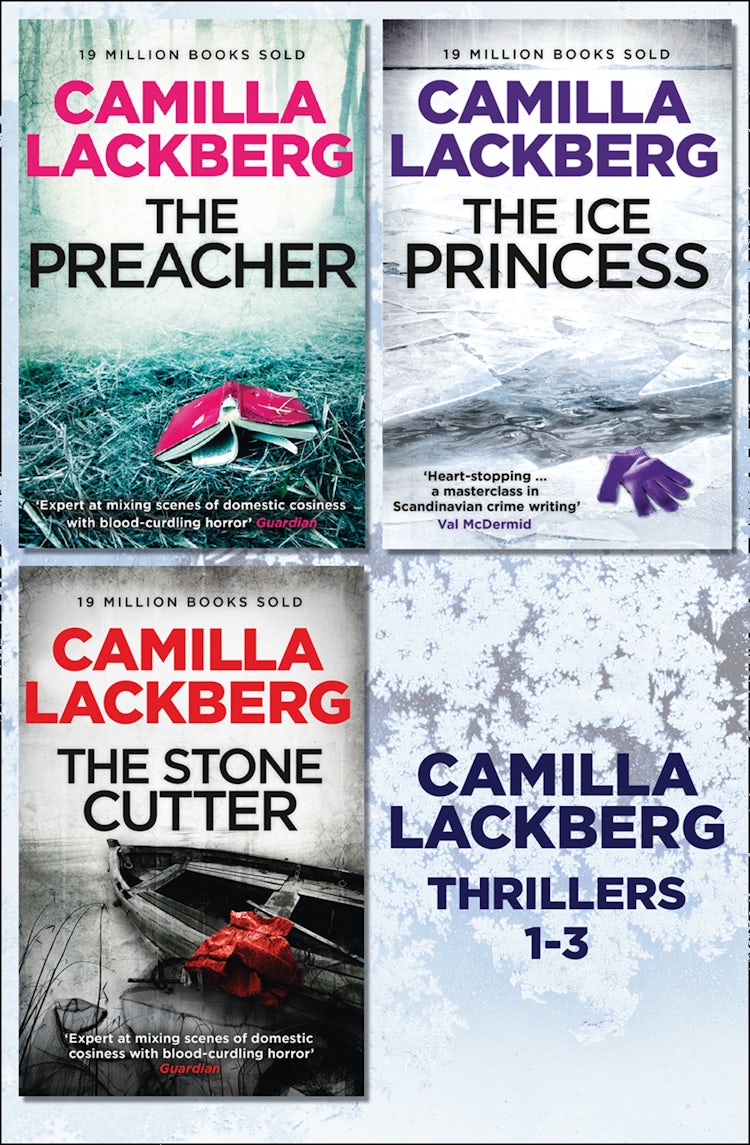 Cover image for Camilla Lackberg Crime Thrillers 1-3: The Ice Princess, The Preacher, The Stonecutter, isbn: 9780007513314