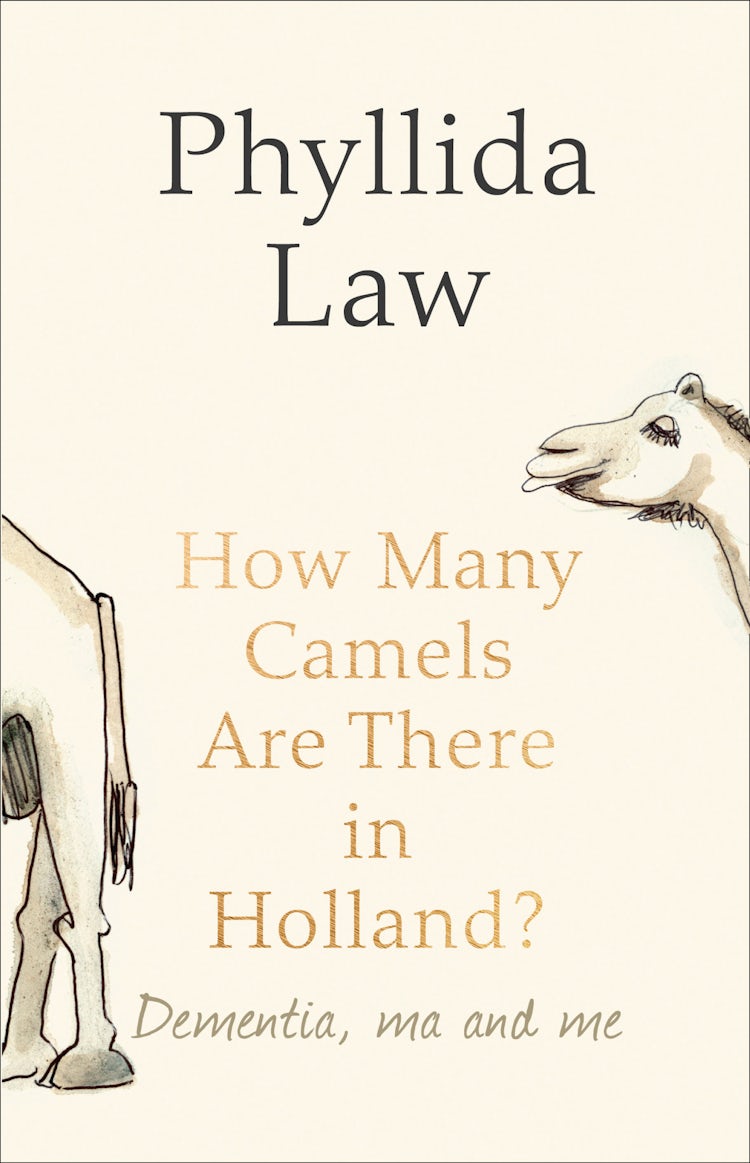 Cover image for How Many Camels Are There in Holland?: Dementia, Ma and Me, isbn: 9780007513802