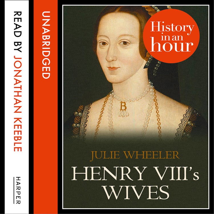 Cover image for Henry VIII’s Wives: History in an Hour, isbn: 9780007515233