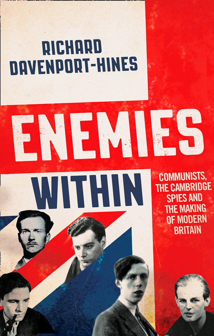 Cover image for Enemies Within: Communists, the Cambridge Spies and the Making of Modern Britain, isbn: 9780007516681