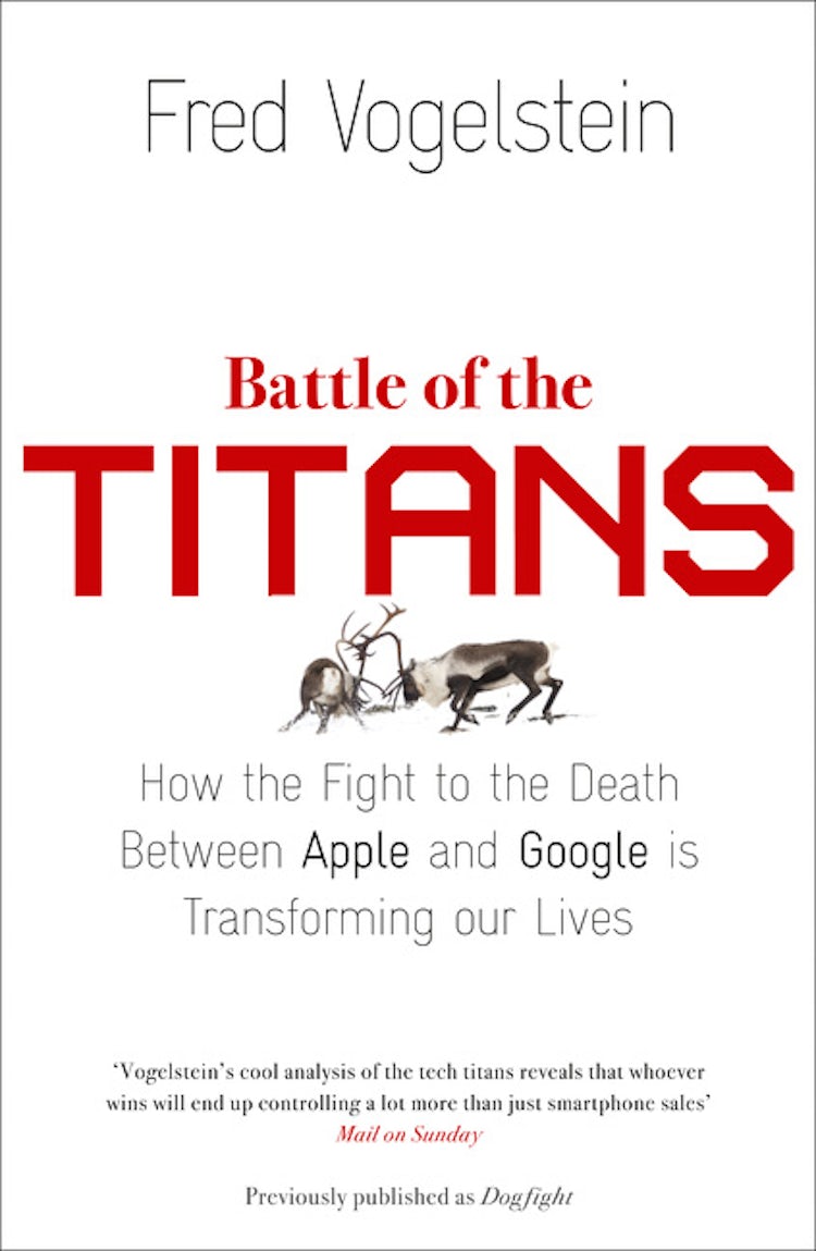 Cover image for Battle of the Titans: How the Fight to the Death Between Apple and Google is Transforming our Lives, isbn: 9780007518845