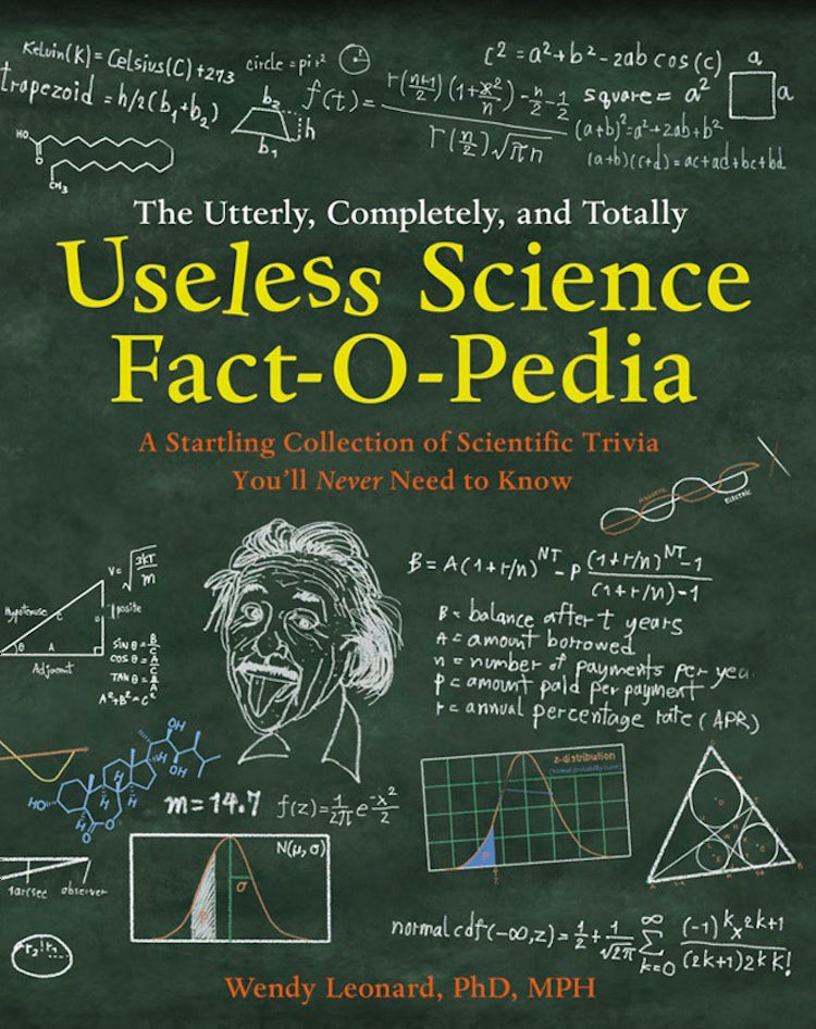 Cover image for The Utterly, Completely, and Totally Useless Science Fact-o-pedia: A Startling Collection of Scientific Trivia You’ll Never Need to Know, isbn: 9780007519460