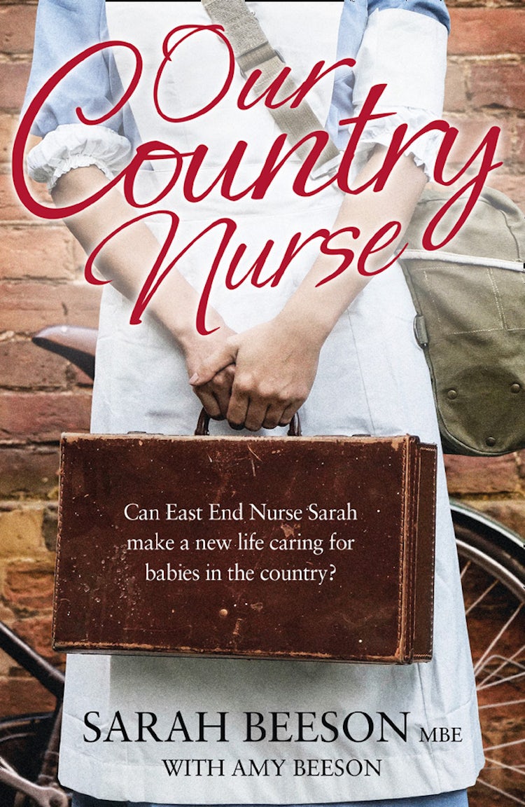 Cover image for Our Country Nurse: Can East End Nurse Sarah find a new life caring for babies in the country?, isbn: 9780007520107