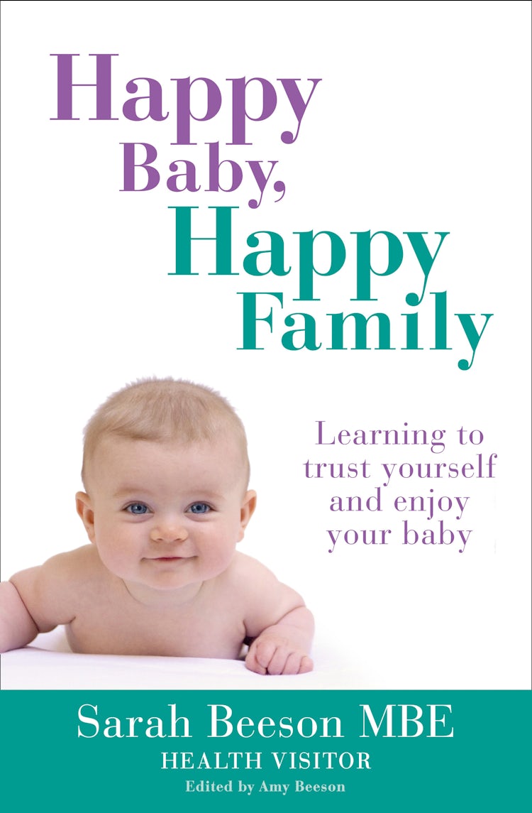 Cover image for Happy Baby, Happy Family: Learning to Trust Yourself and Enjoy Your Baby, isbn: 9780007520114