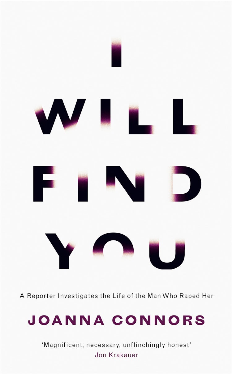 Cover image for I Will Find You: In Search of the Man Who Raped Me, isbn: 9780007521876