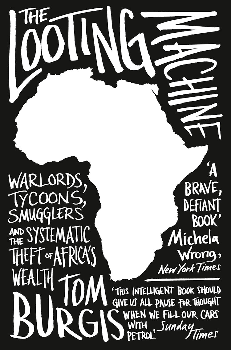 Cover image for The Looting Machine: Warlords, Tycoons, Smugglers and the Systematic Theft of Africa's Wealth, isbn: 9780007523108