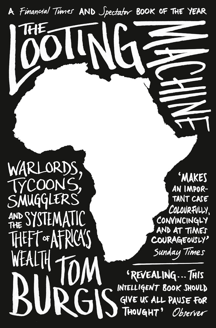 Cover image for The Looting Machine: Warlords, Tycoons, Smugglers and the Systematic Theft of Africa’s Wealth, isbn: 9780007523115