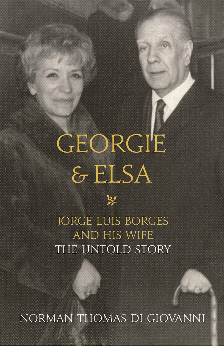 Cover image for Georgie and Elsa: Jorge Luis Borges and His Wife: The Untold Story, isbn: 9780007524389