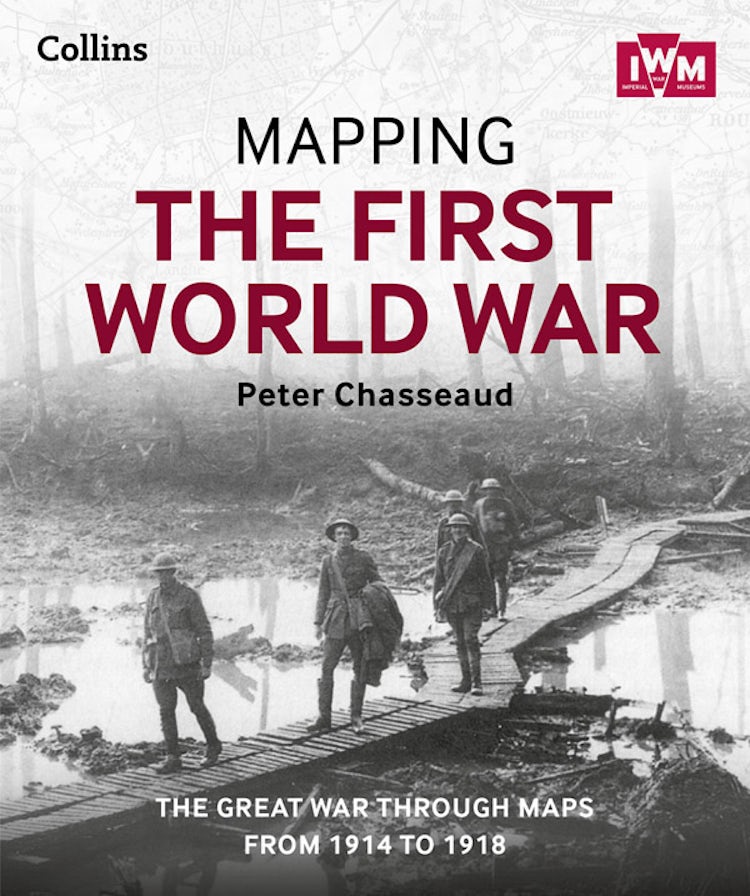Cover image for Mapping the First World War: The Great War through maps from 1914-1918, isbn: 9780007525805