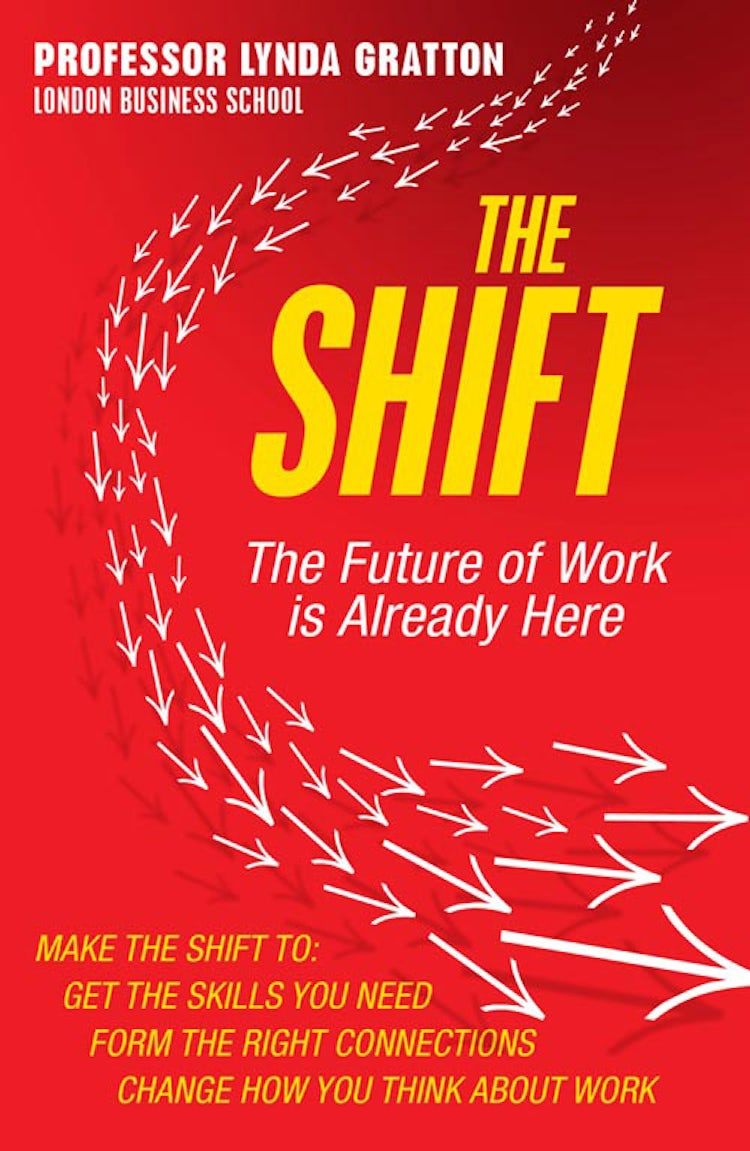 Cover image for The Shift: The Future of Work is Already Here, isbn: 9780007525850
