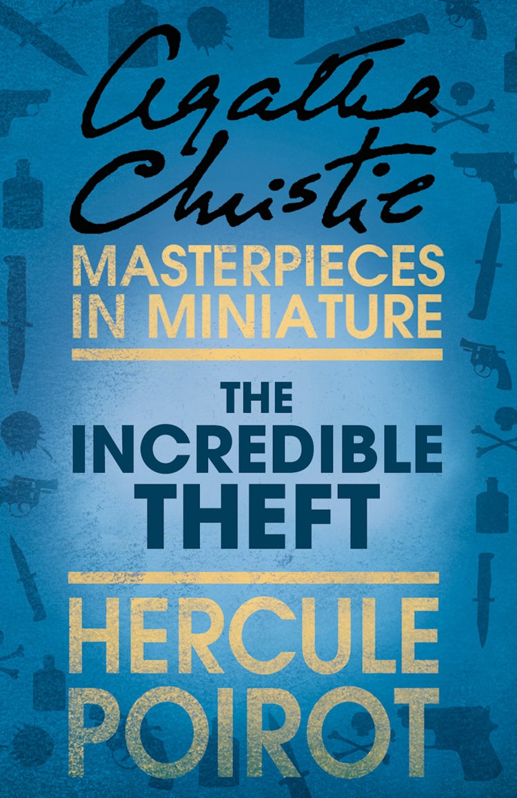 Cover image for The Incredible Theft: A Hercule Poirot Short Story, isbn: 9780007526406