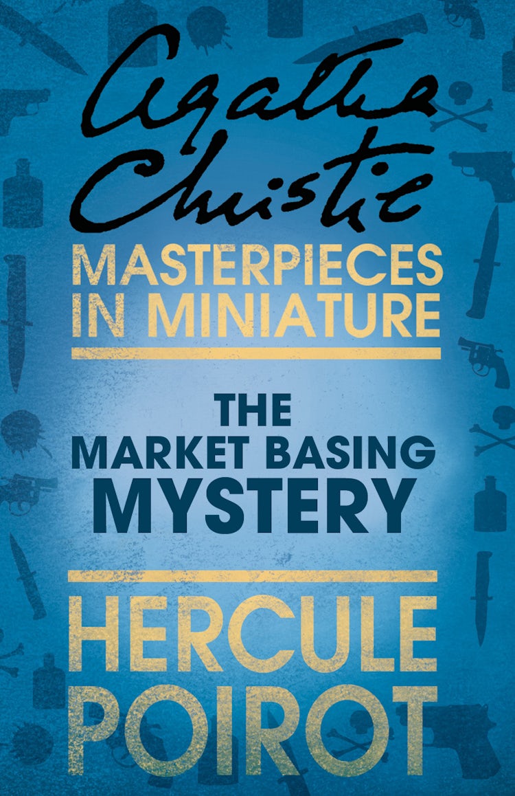 Cover image for The Market Basing Mystery: A Hercule Poirot Short Story, isbn: 9780007526451