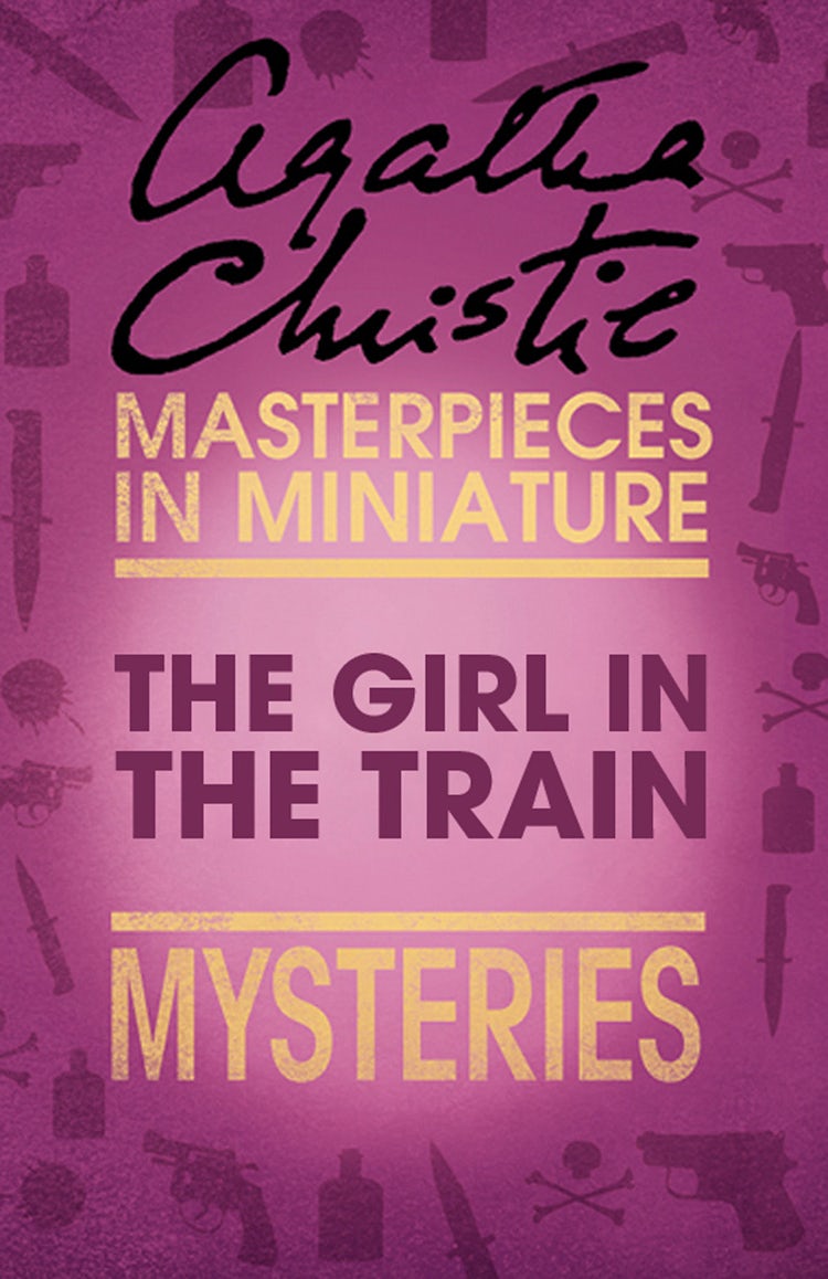 Cover image for The Girl in the Train: An Agatha Christie Short Story, isbn: 9780007526512