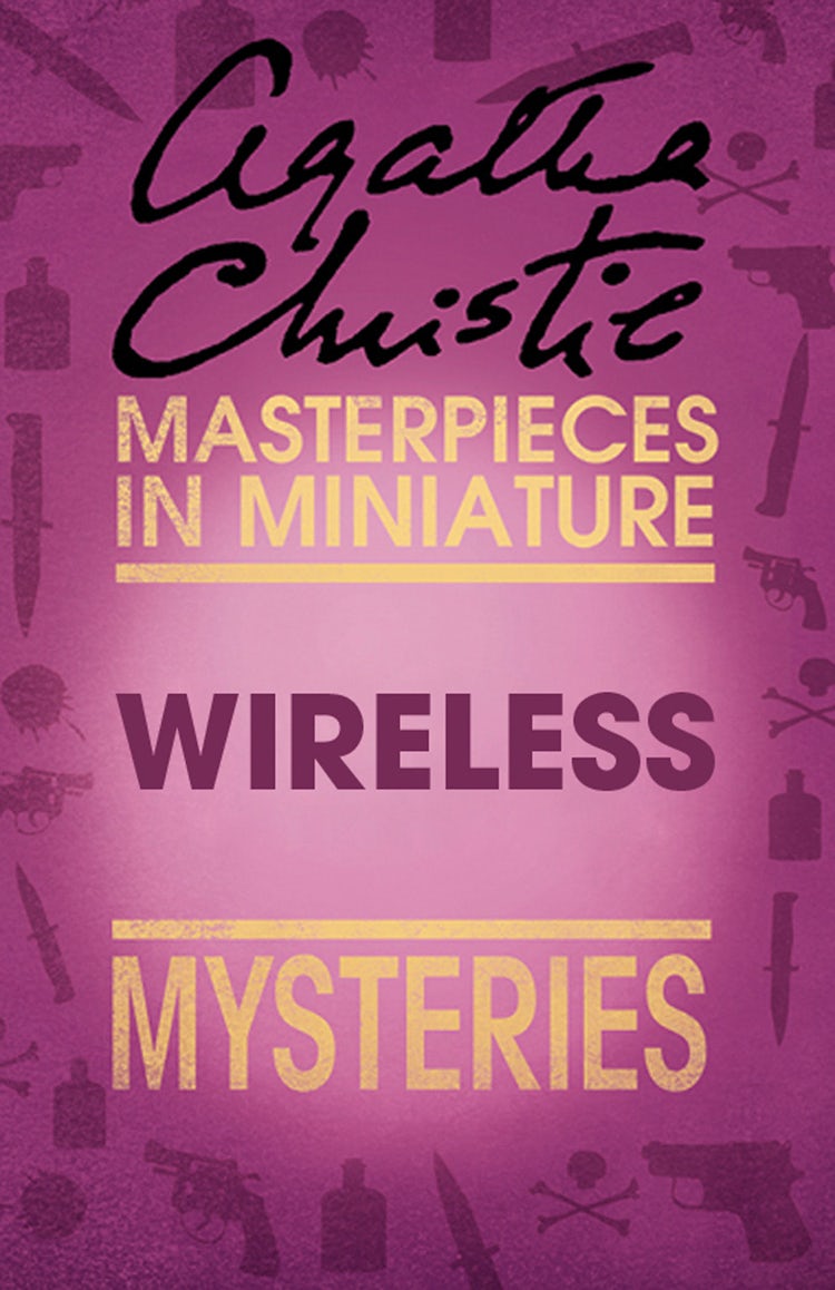 Cover image for Wireless: An Agatha Christie Short Story, isbn: 9780007526529