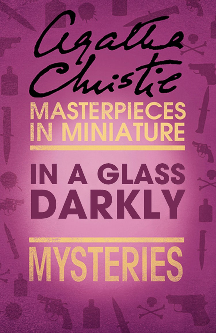 Cover image for In a Glass Darkly: An Agatha Christie Short Story, isbn: 9780007526789