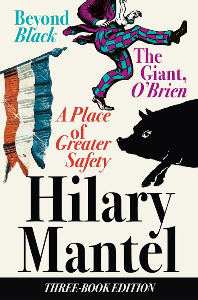 Cover image for Three-Book Edition: A Place of Greater Safety; Beyond Black; The Giant O’Brien, isbn: 9780007528479