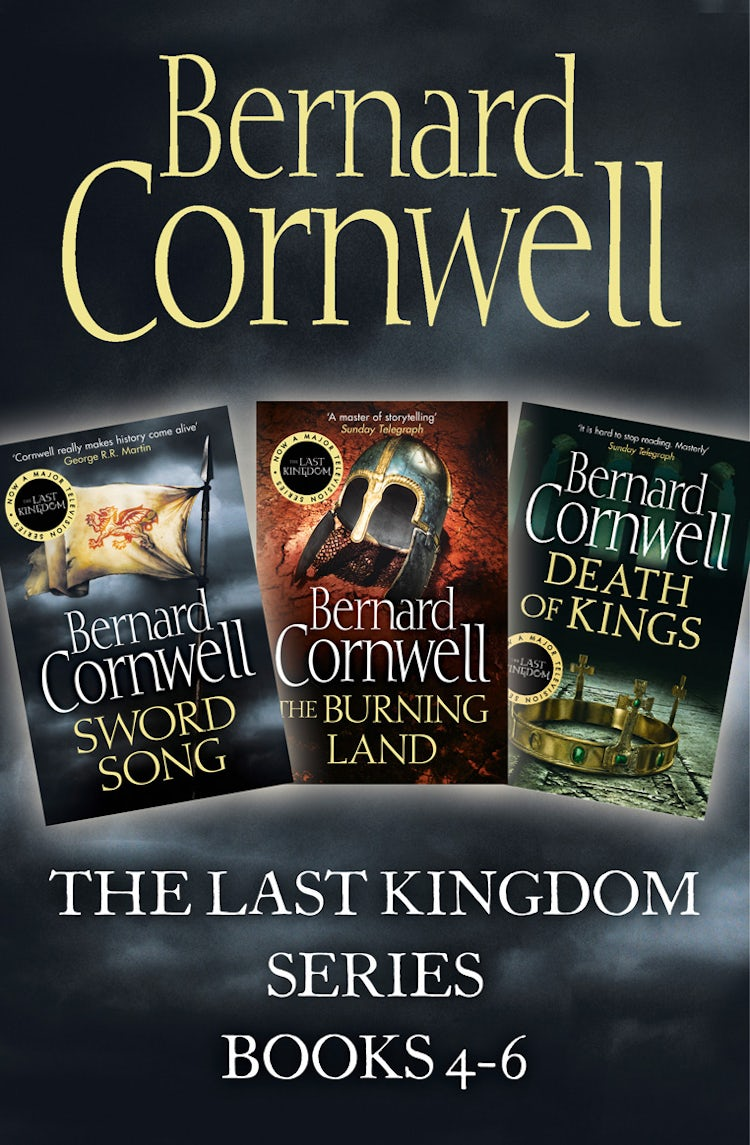Cover image for The Last Kingdom Series Books 4-6: Sword Song, The Burning Land, Death of Kings (The Last Kingdom Series), isbn: 9780007532537