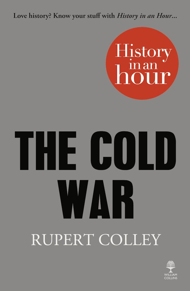 Cover image for The Cold War: History in an Hour, isbn: 9780007539154